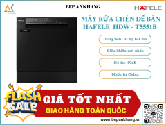 MÁY RỬA CHÉN ĐỂ BÀN HAFELE  HDW - T5551B 538.21.340